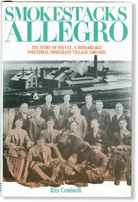 image of Smokestacks Allegro: The Story of Solvay, a Remarkable Industrial/Immigrant Village (1880-1920)