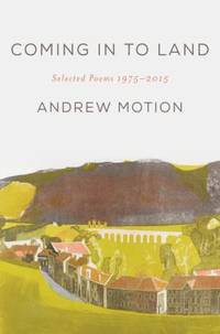 Coming in to Land : Selected Poems 1975-2015