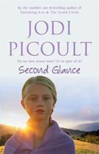 Second Glance by Jodi Picoult - 2007-08-23