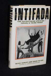 Intifada; The Palestinian Uprising--Israel's Third Front