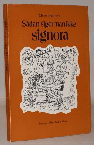 Sådan siger man ikke signora.