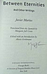 Between Eternities And Other Writings (SIGNED) by Javier MarÃ­as - Aug. 28, 2018