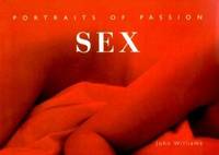 Sex : Portraits of Passion