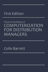 The Practical Handbook of Computerization for Distribution Managers