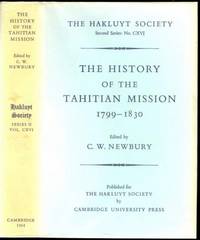 The History of the Tahitian Mission, 1799-1830 by John Davies  (1772-1855);  C W (Colin Walter)  Newbury (editor) - 1961