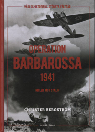 OPERATION BARBAROSSA. Världshistoriens största…