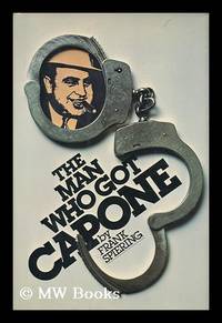 The Man Who Got Capone / by Frank Spiering