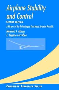 Airplane Stability and Control: A History of the Technologies That Made Aviation Possible