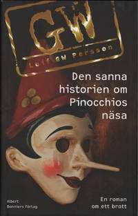 DEN SANNA HISTORIEN OM PINOCCHIOS NÄSA - en roman…