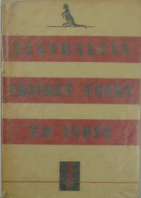 Australian Cricket Tours To India by S.K. Roy - 1947