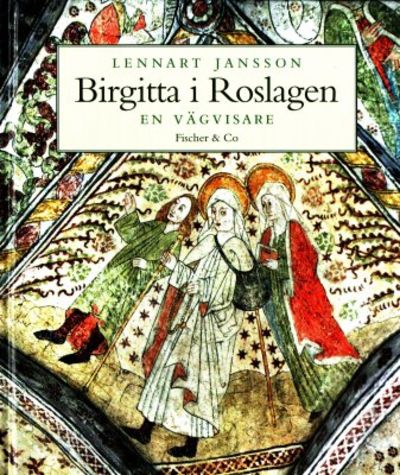 Birgitta i Roslagen. En vägvisare.