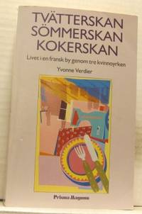 Tvätterskan, sömmerskan, kokerskan.  Livet i en…