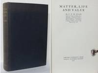 Matter, life and value. Part I: Life and the material world. Part II: Life and the world of value.