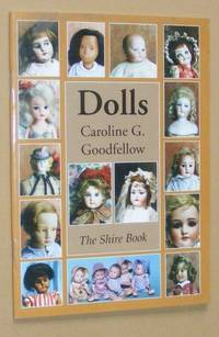 Dolls (The Shire Book) by Caroline G Goodfellow - 1998