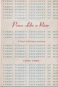 Peace Like a River [Hardcover] [Jan 01, 1957] Fisher,Vardis