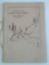 image of Report of Grace B. Melaven Game and Fish Warden of New Mexico 1923 -1924