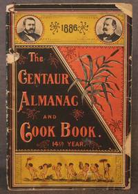 THE CENTAUR ALMANAC AND COOK BOOK. 1886. 14th YEAR.