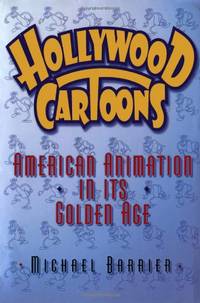 image of Hollywood Cartoons: American Animation in Its Golden Age