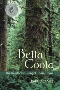 Bella Coola - The Rainforest Brought Them Home
