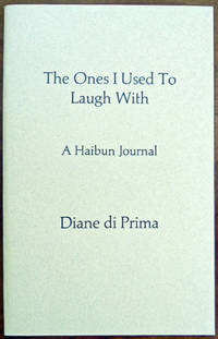 The Ones I Used to Laugh With: A Haibun Journal April-May 1992