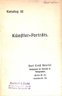 Catalogue III/n.d. : Kunstler Porträts. by CARL ERNST - BERLIN HENRICI - from Frits Knuf Antiquarian Books (SKU: 56699)