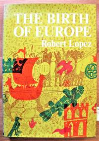 The Birth of Europe by Lopez, Robert S - 1967