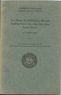 Fort Pierre II (39ST217), a Historic Trading Post in the Oahe Dam Area South Dakota