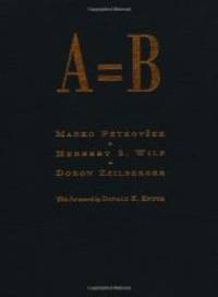 A = B by Marko Petkovsek - 1996-03-09