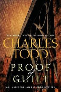 Proof of Guilt : An Inspector Ian Rutledge Mystery