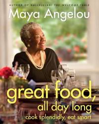 cover of Great Food, All Day Long : Cook Splendidly, Eat Smart: a Cookbook