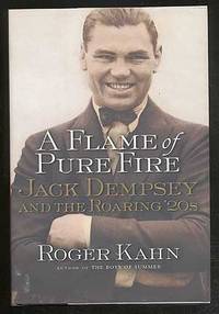 image of A Flame of Pure Fire: Jack Dempsey and the Roaring '20s