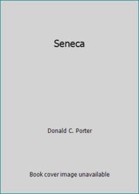 Seneca by Donald C. Porter - 1994