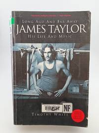 Long Ago and Far Away: James Taylor His Life and Music