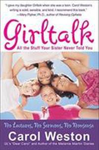 Girltalk Fourth Edition : All the Stuff Your Sister Never Told You