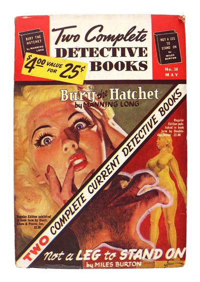 Two Complete Detective Books (No. 38, May 1946): Bury the Hatchet & Not a Leg to Stand On