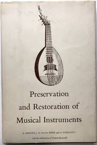 Preservation and Restoration of Musical Instruments by A. Berner, J.H. Van Der Meer and G. Thibault with the Collaboration of Norman Brommelle - 1967