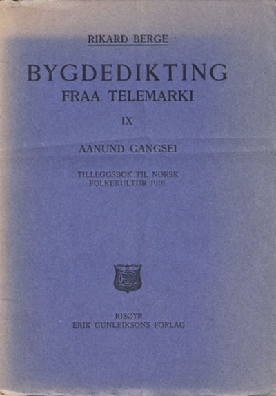 Bygdedikting fraa Telemarki. IX. Aanund Gangsei.…
