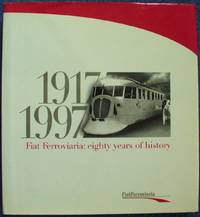 Fiat Ferroviaria: Eighty Years of History 1917-1997