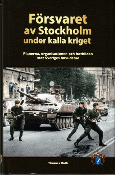 Försvaret av Stockholm. Planerna, organisationen…