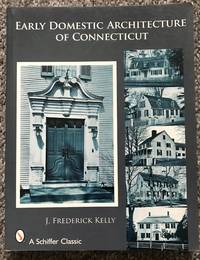 The Early Domestic Architecture of Connecticut