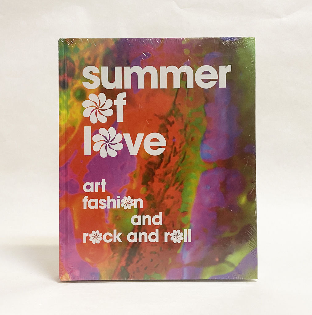 Summer of Love: Art, Fashion, and Rock and Roll by D'Alessandro