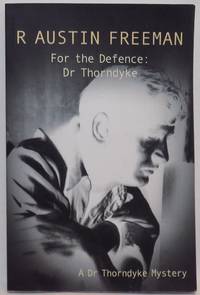 For the Defence: Dr. Thorndyke