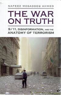 The War On Truth: 9/11,disinformation,and The Anatomy Of Terrorism