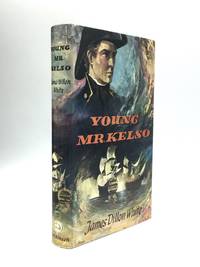 YOUNG MR. KELSO by White, James Dillon (pseudonym of Stanley White, 1913-78) - 1963