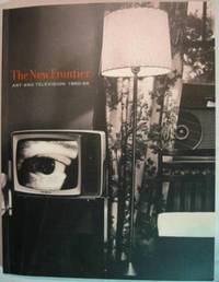 The New Frontier: Art and Television 1960-65 by John Alan Farmer - Paperback - Signed First Edition - 2000 - from Ultramarine Books (SKU: 002554)