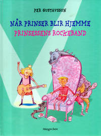 Når prinser blir hjemme. Prinsessens rockeband