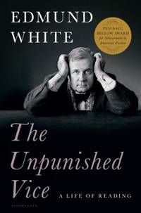 The Unpunished Vice : A Life of Reading