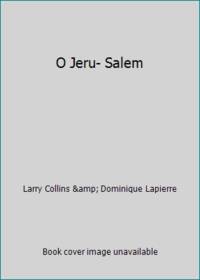 O Jeru- Salem by Collins, Larry & Dominique Lapierre - 1972