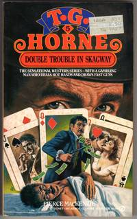 image of T.G.HORNE: DOUBLE TROUBLE IN SKAGWAY