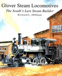cover of Glover Steam Locomotives: The South's Last Steam Builder